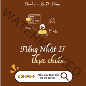 [Ebook]Tiếng Nhật IT thực chiến(1000+mẫu câu từ dự án thật)